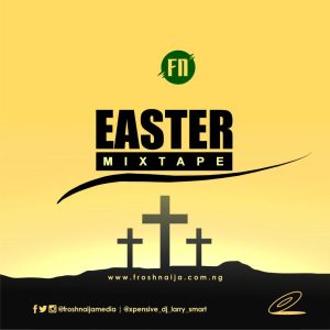 Mixtape: Dj LarrySmart – FroshNaija Easter Mix