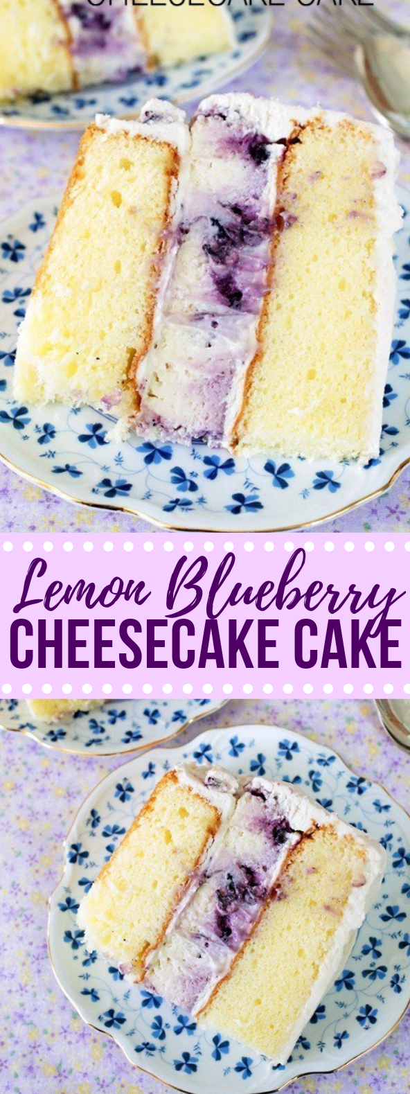 LEMON-BLUEBERRY CHEESECAKE CAKE #dessert #layercake