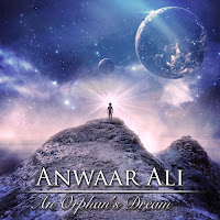 Independent Music Promotion - Independent Music Discovery and Downloads - Independent Music MP3s WAVs CDs Posters Merch Concert Tickets - ANWAAR ALI - Instrumental Music - An Orphan's Dream