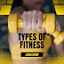 Types Of Fitness - How Many Types Of Fitness?