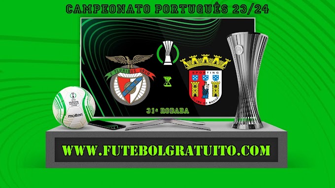 Assistir Benfica x Braga ao vivo online grátis 27/04/2024