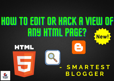 How to Edit or Hack a View of Any HTML Page? - Smartest Blogger