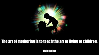 Topics : A Tribute to Motherhood - Quotes For Moms