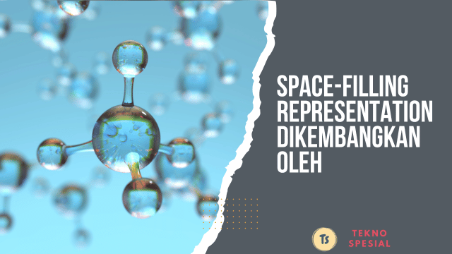 Space-Filling Representation Dikembangkan Oleh