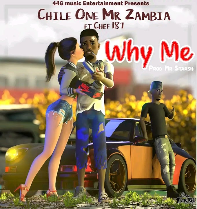 Chile One Mr Zambia Ft Chef 187 – Why Me
