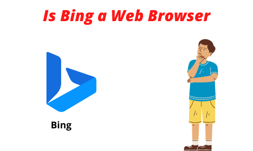 Is Bing a Web Browser