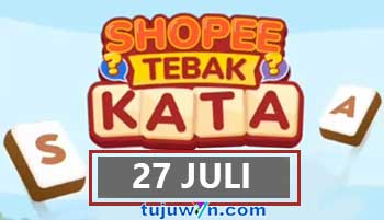 kunci jawaban lengkap tantangan harian shopee tebak kata 27 juli 2022 terbaru