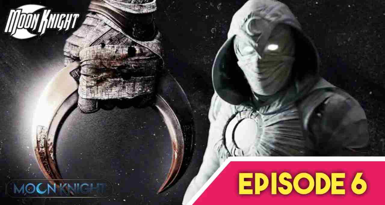 Moon Knight Episode 6 Download in Hindi Filmyzilla (480p, 720p, 1080p) Release Date