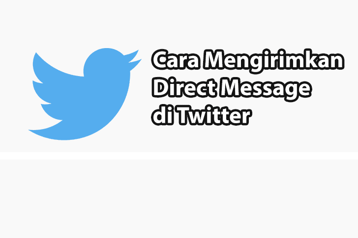 Cara Direct Message (DM) di Twitter