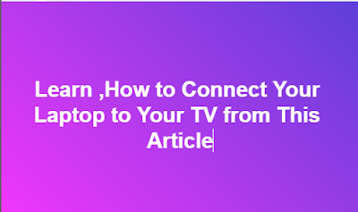 6 Ways to Connect Your Laptop to Your TV