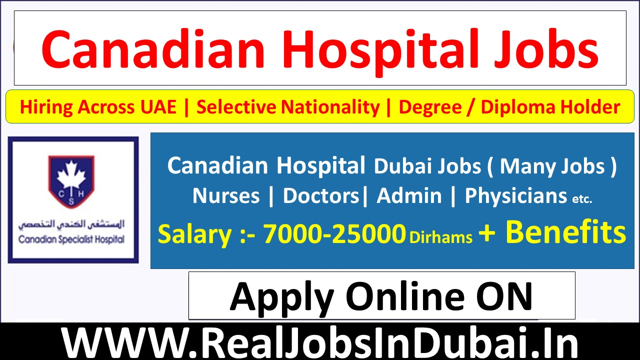 canadian hospital dubai careers, canadian specialist hospital dubai careers, canadian hospital careers dubai, hospital jobs in dubai, dubai hospital jobs.