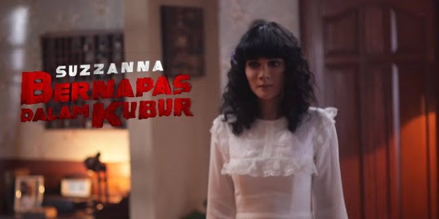 Download Film Suzzana Bernafas Dalam Kubur (2018) - Dunia21