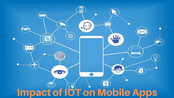 How IOT Has its Impact on Mobile Apps