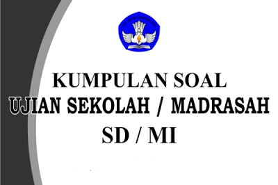 Kumpulan Soal Latihan US SD-MI 2016 Mapel IPA