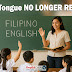 KG to GRADE 3 to be taught in Filipino and English: Mother Tongue no longer required