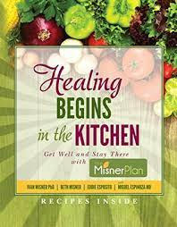 Healing Begins in the Kitchen: Get Well and Stay There with the Misner Plan by Ivan R. Misner in pdf