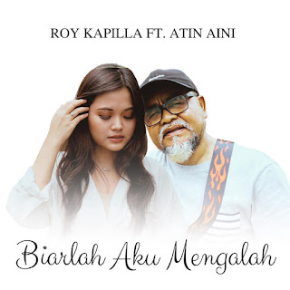 Roy Kapilla feat. Atin Aini - Biarlah Aku Mengalah MP3