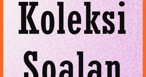 Dunia matematik: Koleksi Soalan