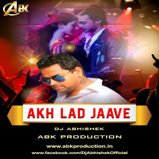 Akh Lad Jaave (Loveratri) Remix - Abk Production