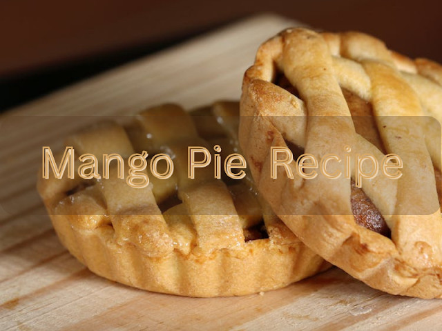  Mango Pie Recipe ll Pie recipe