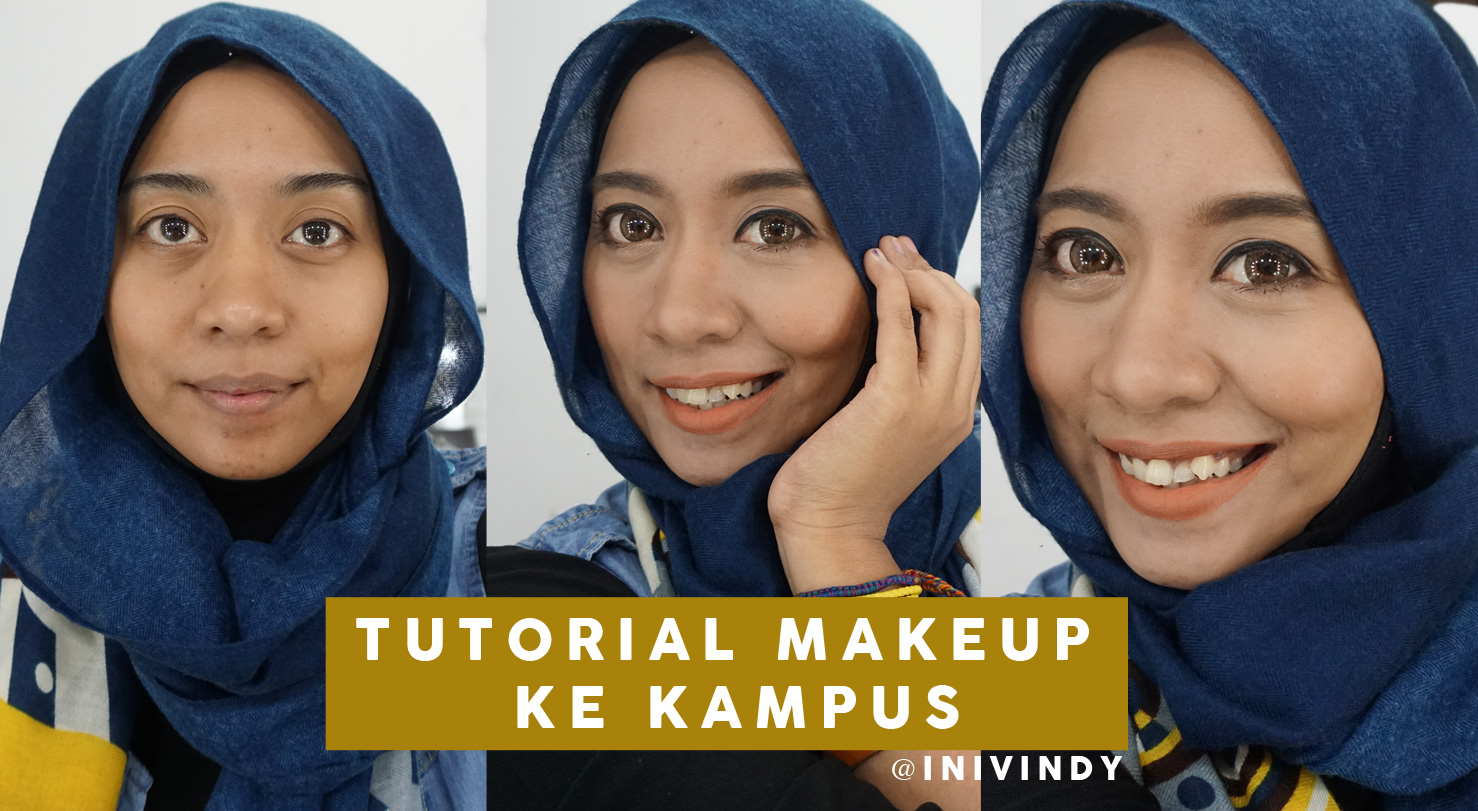 Ini Vindy Yang Ajaib: Tutorial Makeup Ke Kampus Ala Vindy