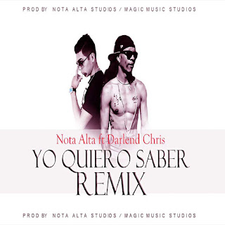 Dembow Latino - Nota Alta Ft Darlend Chris -Yo Quiero Saber -Official Remix