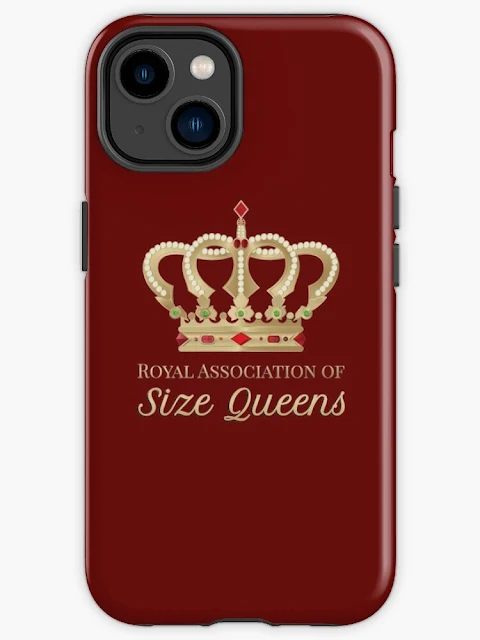 Size Queens phone cover.