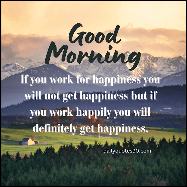 happily, Good Morning| Good Morning Wishes| Good Morning thoughts & Messages.