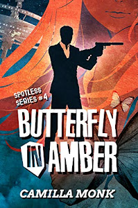 Butterfly in Amber (Spotless Book 4) (English Edition)