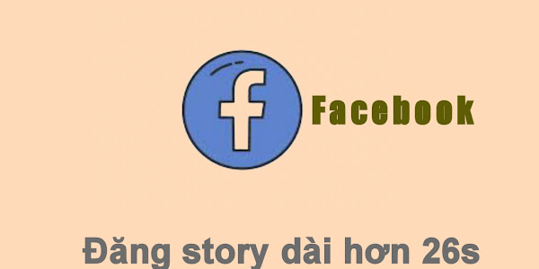 Cách đăng story dài hơn 26s Trên Facebook không bị cắt