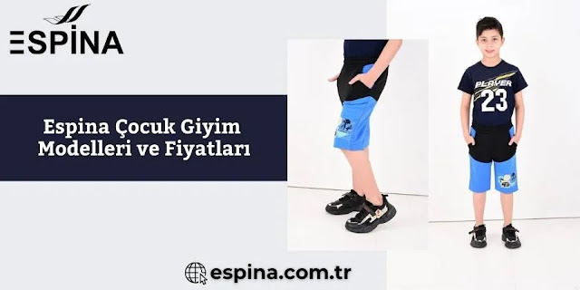 Espina Çocuk Giyim Modelleri ve Fiyatları - Satışları - Espina.com.tr