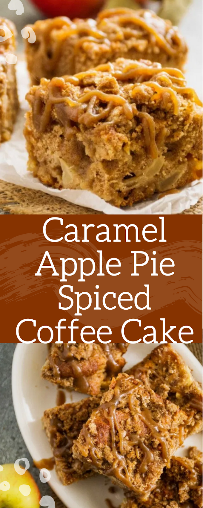 Caramel Apple Pie Spiced Coffee Cake