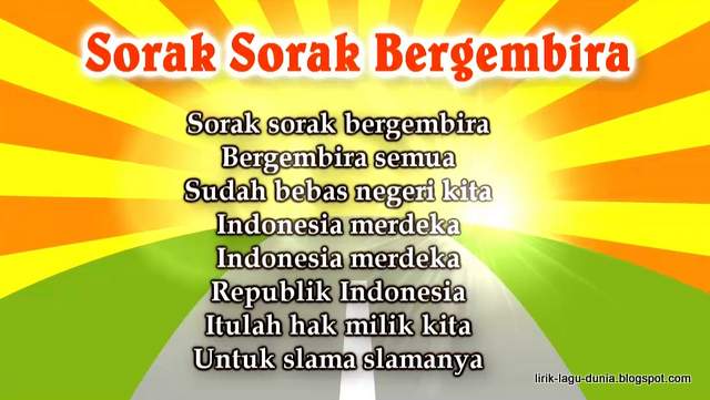 Lirik Lagu Sorak Sorak Bergembira (Lagu Wajib Nasional)