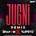 Jugni (Remix) - DJ Shadow Dubai x FlipSyd