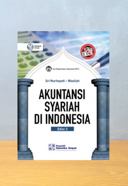 AKUNTANSI SYARIAH DI INDONESIA, EDISI 3, Sri Nurhayati | Wasilah