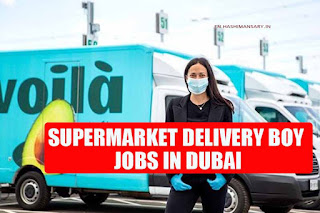 Delivery Boy Job Vacancy In A Leading Supermarket of Dubai