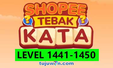 Tebak Kata Shopee Level 1443 1444 1445 1446 1447 1448 1449 1450 1441 1442