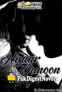 Hisaar-E-Junoon Complete Novel By Mehwish Ali