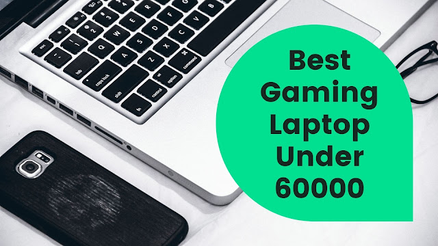 Best Gaming Laptop Under 60000