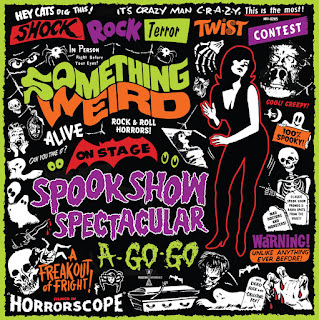 Cover for the Something Weird Spook Show Spectacular A-Go-Go LP!