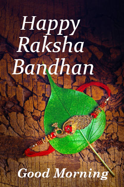 Good Morning  Happy Raksha Bandhan