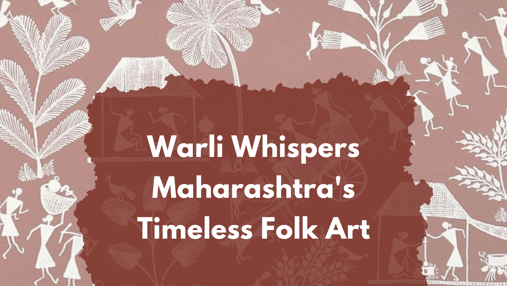 
Is Warli art Maharashtrian?
