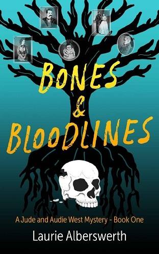 Bones & Bloodlines – Laurie Alberswerth