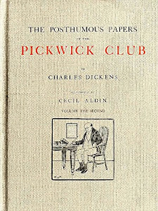 THE POSTHUMOUS PAPERS OF THE PICKWICK CLUB: Volume the second, 1910 edition, illustrated by Cecil Aldin (English Edition)