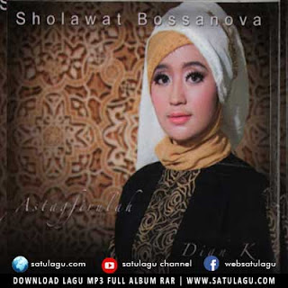  Musik Bossas memang belum terlalu familiar di Indonesia Dian Kusuma Mp3 Full Album Sholawat Bossanova - Astagfirulah (2010) Rar