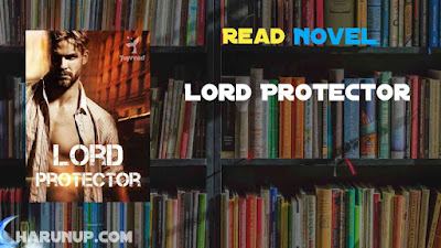 Read Lord Protector Novel Full Episode