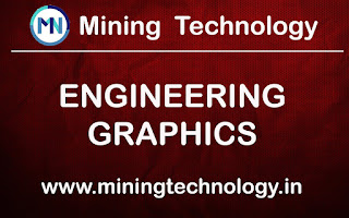 ENGINEERING GRAPHICS,MINING TECHNOLOGY