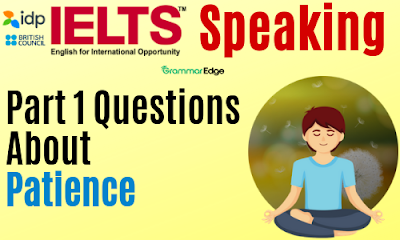 IELTS Speaking Questions about Patience