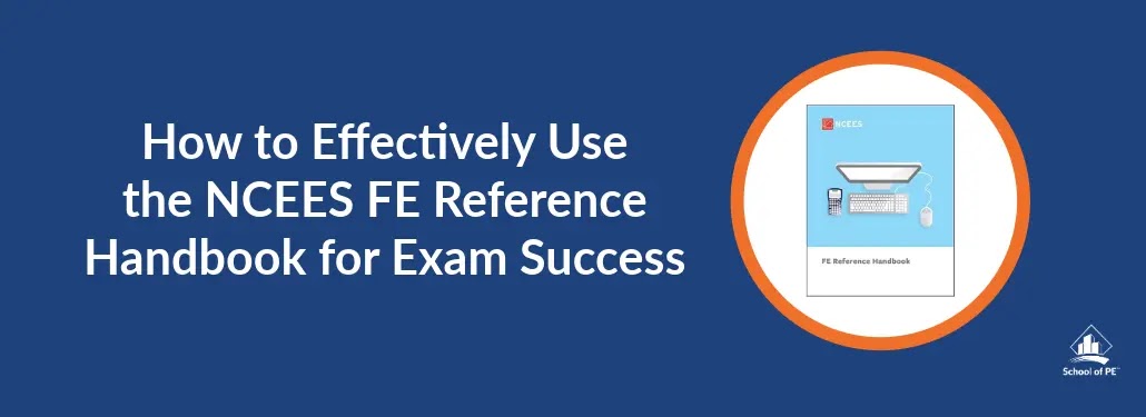 How to Effectively Use the NCEES FE Reference Handbook for Exam Success