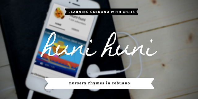 Huni Huni Cebuano Nursery Rhymes on YouTube